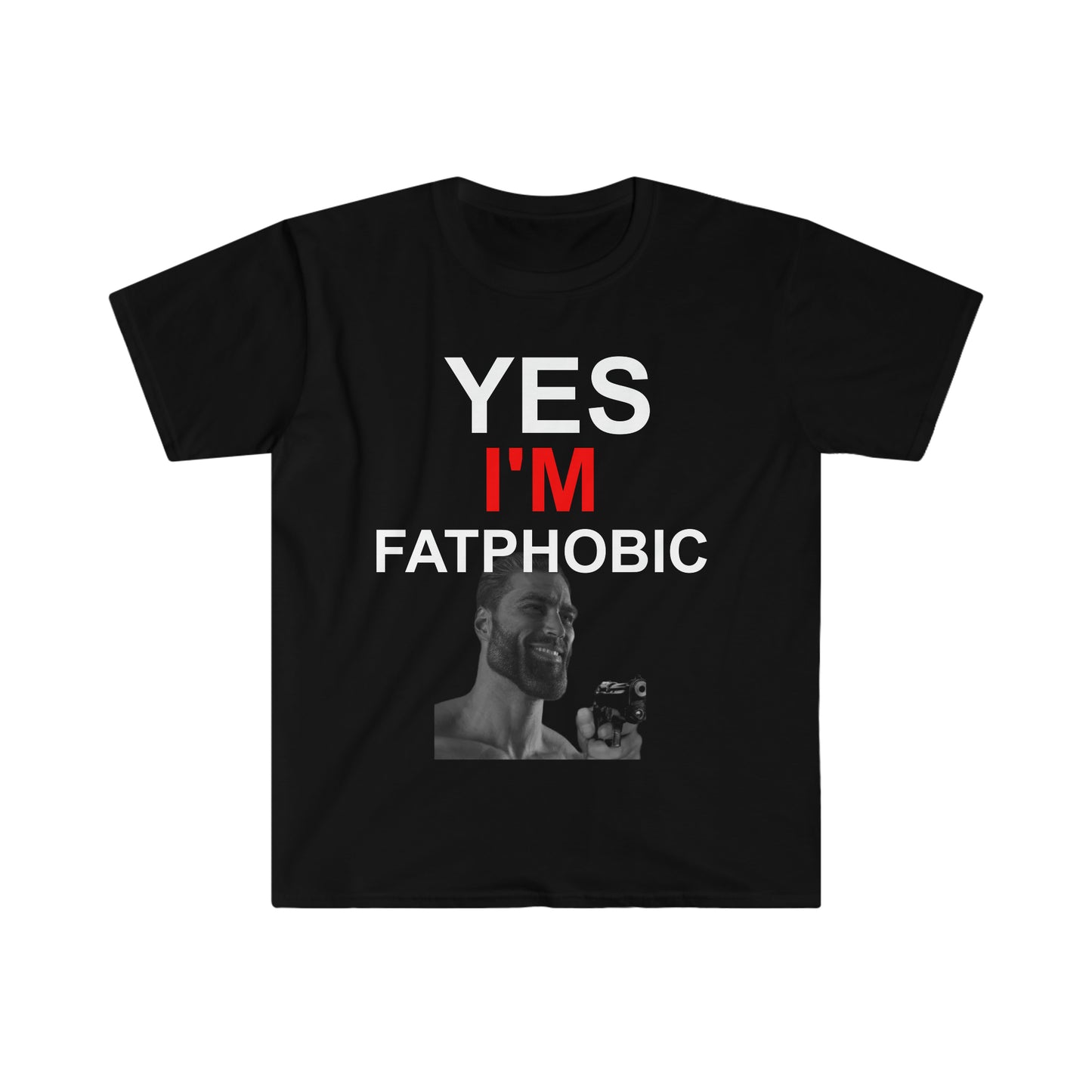 Yes I'm Fatphobic T-Shirt